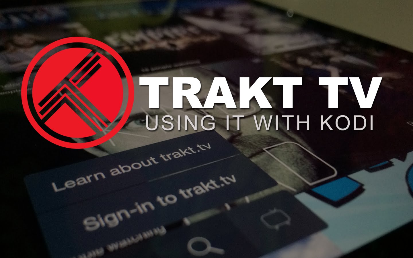Read more about the article Using Trakt TV on Kodi